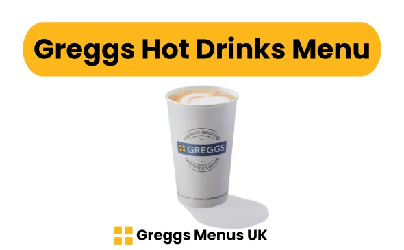 Greggs Hot Drinks Menu